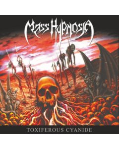 MASS HYPNOSIA - TOXIFEROUS CYANIDE