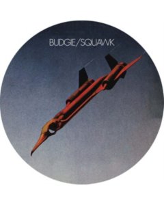 BUDGIE - SQUAWK (PICTURE DISC/LIMITED/IMPORT)