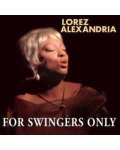 ALEXANDRIA,LOREZ - FOR SWINGERS ONLY