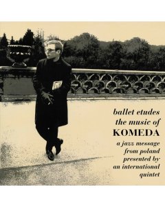 KOMEDA,KRZYSZTOF - BALLET ETUDES