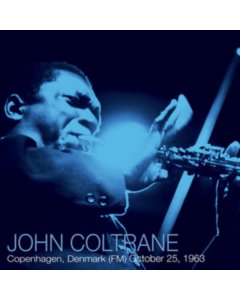 COLTRANE,JOHN - COPENHAGEN, DENMARK (FM) OCTOBER 25, 1963 (2LP)