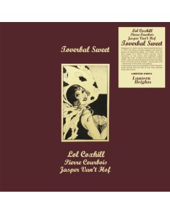 COXHILL/PIERRE COURBOIS/JASPER VAN'T HOF - TOVERBAL SWEET