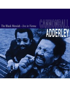 ADDERLEY,CANNONBALL - THE BLACK MESSIAH LIVE IN VIENNA