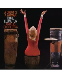 ELLINGTON,DUKE & HIS ORCHESTRA - DRUM IS A WOMAN