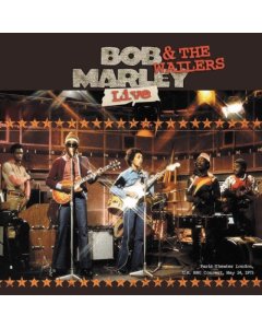 MARLEY,BOB & THE WAILERS - LIVE: PARIS THEATER LONDON, U.K. BBC CONCERT, MAY 24, 1973