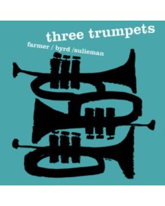 FARMER,ART; DONALD BYRD & IDREES SULIEMAN - THREE TRUMPETS