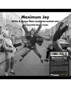 MAXIMUM JOY - WHITE & GREEN PLACE (EXTRA-TERRESTRIAL MIX) (140G)