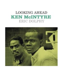 MCINTYRE,KEN; ERIC DOLPHY - LOOKING AHEAD