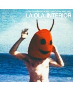 VARIOUS ARTISTS - LA OLA INTERIOR: SPANISH AMBIENT &ACID EXOTICISM 1983-1990 (2LP)