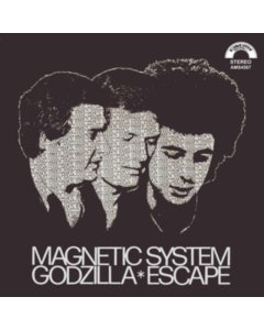 MAGNETIC SYSTEM - GODZILLA/ESCAPE (GATEFOLD JACET)