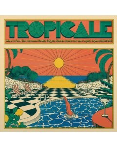 VARIOUS ARTISTS - TROPICALE (2LP)