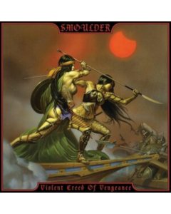 SMOULDER - VIOLENT CREED OF VENGEANCE