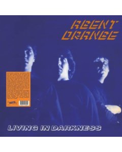 AGENT ORANGE - LIVING IN DARKNESS