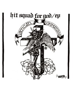 VATICAN COMMANDOS - HIT SQUAD FOR GOD EP