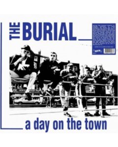 BURIAL - DAY ON THE TOWN