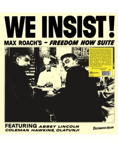 ROACH,MAX - WE INSIST! MAX ROACH'S FREEDOM NOW SUITE