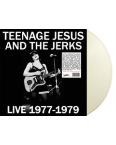 TEENAGE JESUS & THE JERKS - LIVE 1977-1979