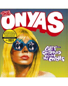 ONYAS - GET SHITFACED WITH THE ONYAS (COLOURED VINYL)