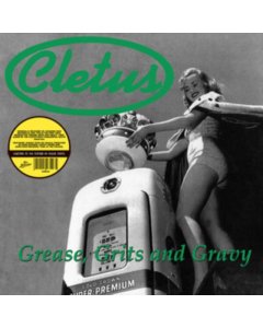 CLETUS - GREASE. GRITS & GRAVY (COLOURED VINYL)