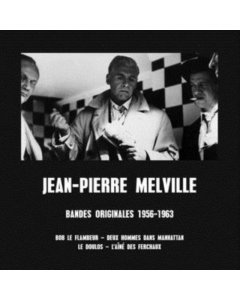 MELVILLE,JEAN-PIERRE - BANDES ORIGINALES 1956-1963