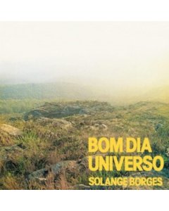 BORGES,SOLANGE - BOM DIA UNIVERSO