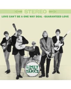 LIMEY & THE YANKS - LOVE CAN'T BE A ONE WAY DEAL / GUARANTEED LOVE