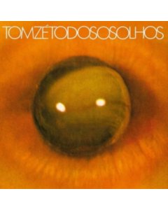 ZE,TOM - TODOS OS OLHOS