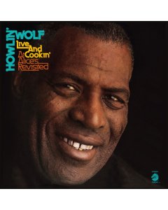 HOWLIN’ WOLF - LIVE & COOKIN' AT ALICE'S REVISITED (RSD)