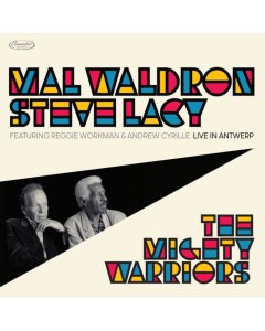 WALDRON,MAL; STEVE LACY - MIGHTY WARRIOR: LIVE IN ANTWERP (2LP) (RSD)