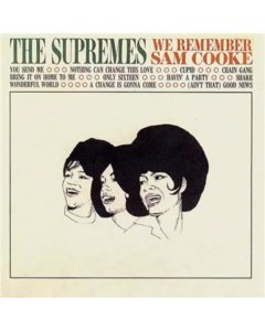 SUPREMES - WE REMEMEBER SAM COOKE