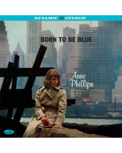 PHILLIPS,ANNE - BORN TO BE BLUE (180G) (IMPORT)