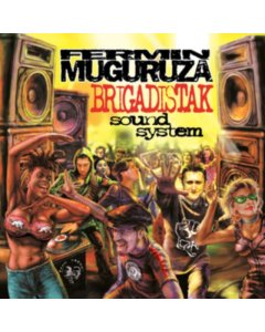 MUGURUZA,FERMIN - BRIGADISTAK SOUND SYSTEM