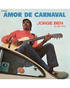 BEN,JORGE & HIS TRIO - AMOR DE CARNAVAL (180G/DMM MASTER)