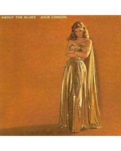 LONDON,JULIE - ABOUT THE BLUES (180G/DMM/4 BONUS TRACKS)