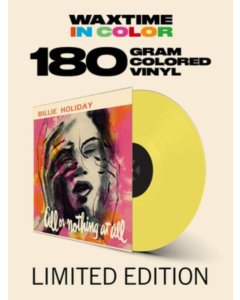 HOLIDAY,BILLIE - ALL OR NOTHING AT ALL (1 BONUS TRACK) (LIMITED 180G SOLID YELLOW VINYL/DMM MASTER)