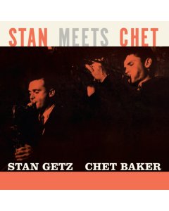 GETZ,STAN & CHET BAKER - STAN MEETS CHET