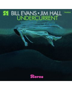 EVANS,BILL & JIM HALL - UNDERCURRENT (SPECIAL GATEFOLD EDITION)