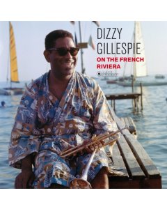 DIZZY GILLESPIE - ON THE FRENCH RIVIERA (GATEFOLD EDITION)