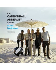 ADDERLEY,CANNONBALL QUINTET - AT THE LIGHTHOUSE (180G VIRGIN VINYL/GATEFOLD/PHOTOGRAPHS BY WILLIAM CLAXTON)