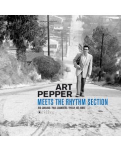 PEPPER,ART - ART PEPPER MEETS THE RHYTHM SECTION (PHOTOS BY WILLIAM CLAXTON/180G/VIRGIN VINYL/GATEFOLD EDITION)