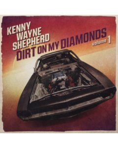 SHEPHERD,KENNY WAYNE - DIRT ON MY DIAMONDS VOL. 1 (COLOR VINYL)