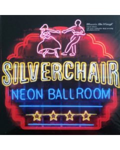 SILVERCHAIR - NEON BALLROOM (180G)