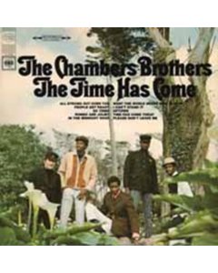 CHAMBER BROTHERS - TIME HAS COME TODAY