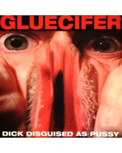 GLUECIFER - DICK DISGUISED AS PUSSY (RED VINYL)