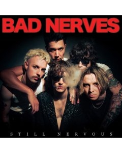 BAD NERVES - STILL NERVOUS