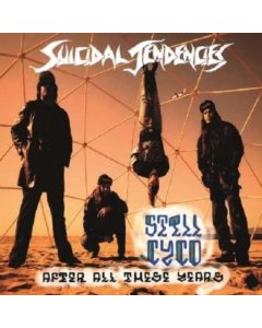 SUICIDAL TENDENCIES - STILL CYCO AFTER ALL THESE YEARS (180G)