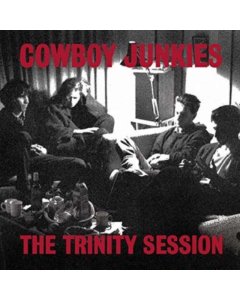 COWBOY JUNKIES - TRINITY SESSION (180G)