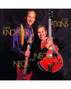 Atkins,Chet / Knopfler,Mark - Neck & Neck (180g)