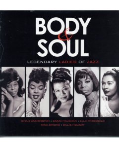 VARIOUS ARTISTS - BODY & SOUL: LEGENDARY LADIES OF JAZZ (180G)