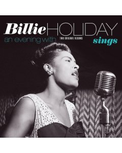 HOLIDAY,BILLIE - SINGS/AN EVENING WITH BILLIE HOLIDAY (CRYSTAL CLEAR & SOLID SILVER VINYL)